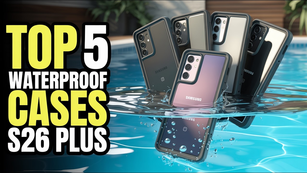 Top 5 best SAMSUNG GALAXY S26 plus waterproof cases for swimming!