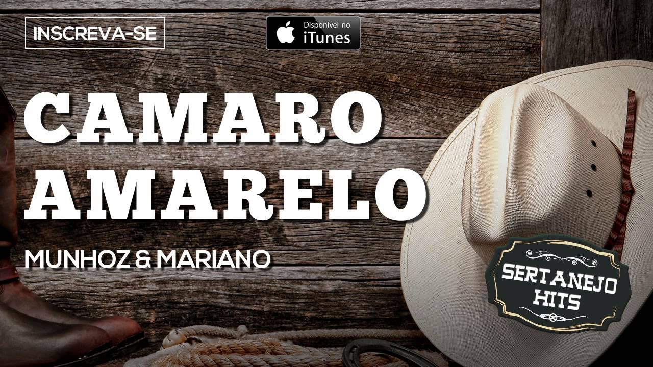 Camaro Amarelo - Munhoz & Mariano (Sertanejo Hits)
