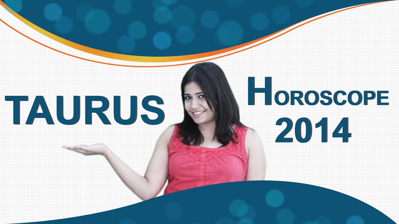 Taurus Horoscope 2014