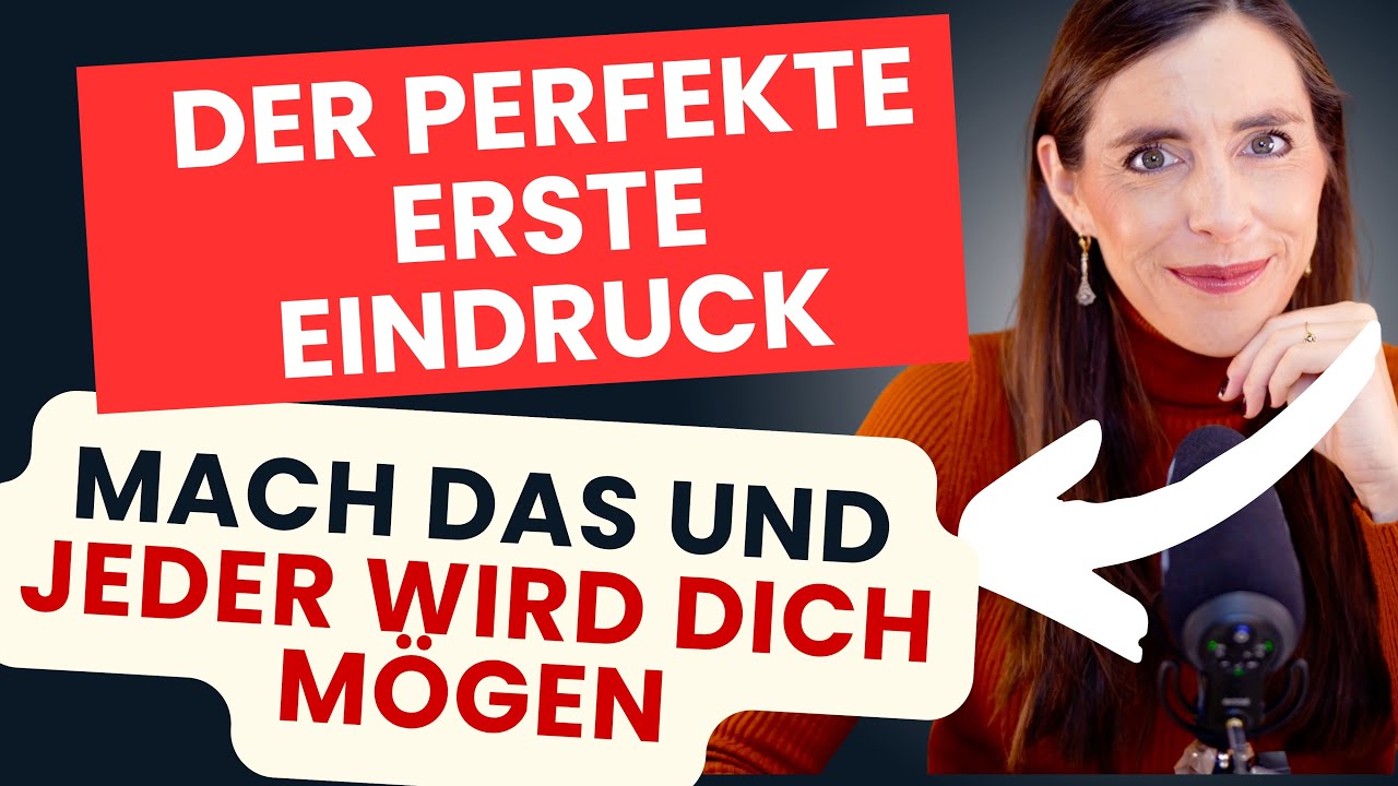 Der erste Eindruck - Mach das und jeder wird dich m&ouml;gen!