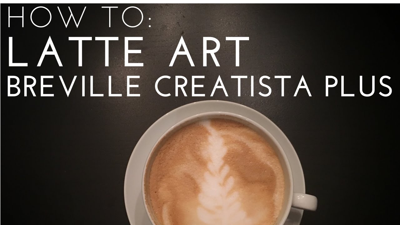 HOW TO: Latte Art | Nespresso Breville Creatista Plus