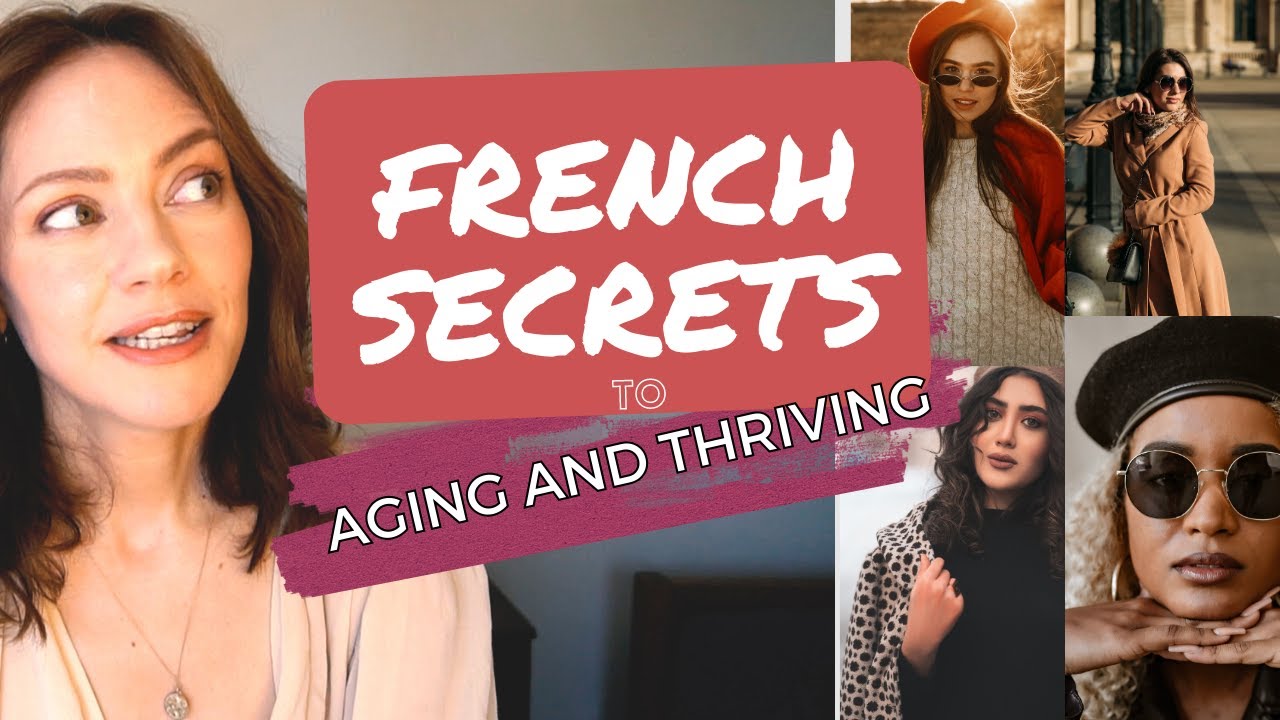 French Woman Secrets for Aging and Thriving After 40 50 | Women Over 40 | Style Fashion Beauty