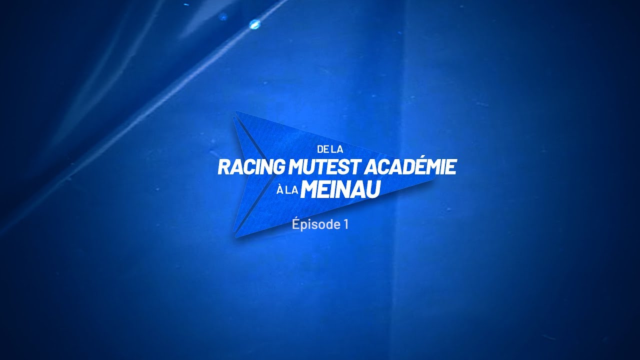 De la Racing Mutest Académie à la Meinau - Episode 1