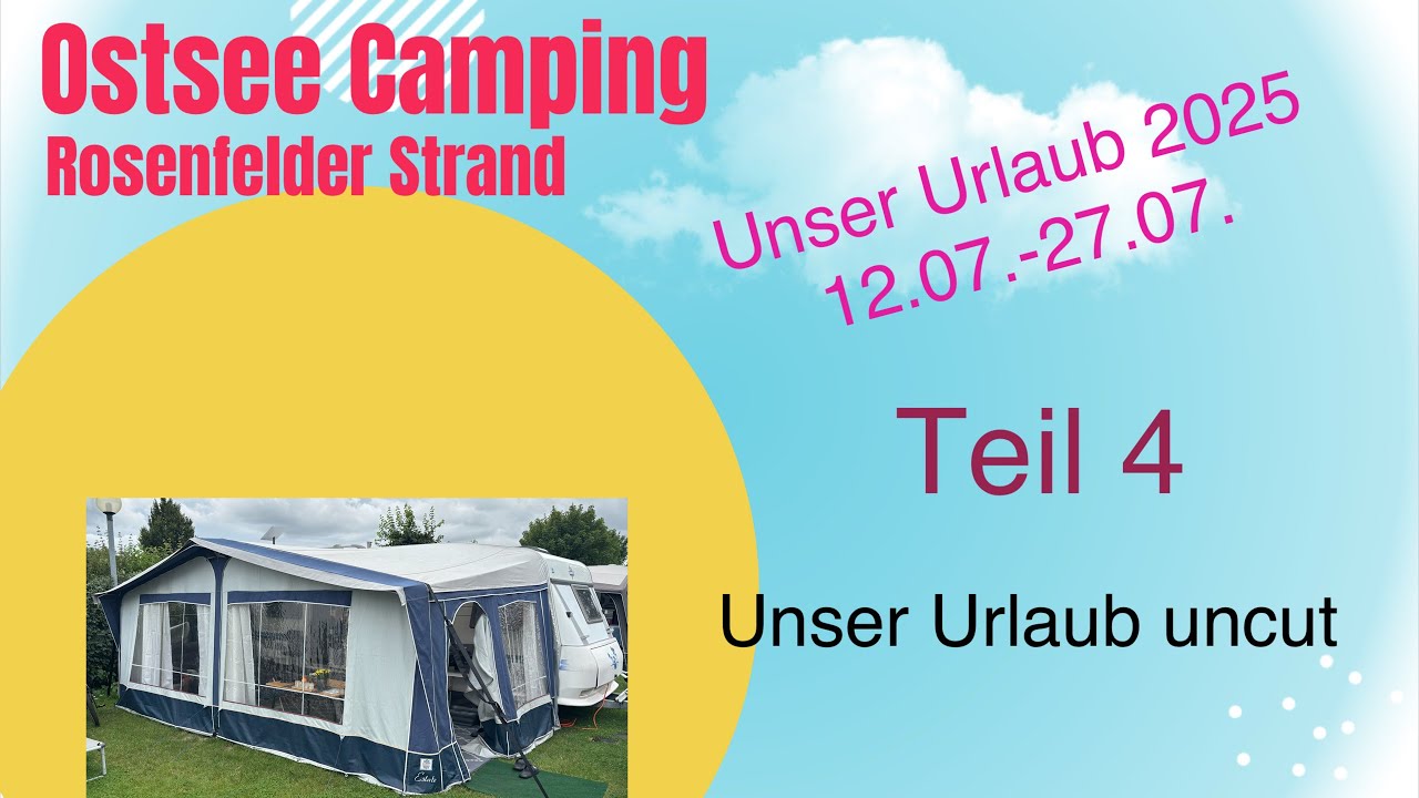 Rosenfelder Strand Ostsee Camping 2025 / Teil 4