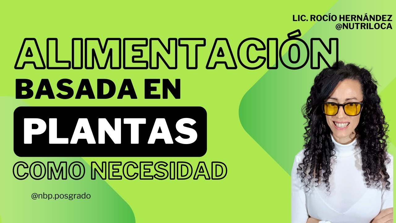 Alimentación basada en plantas como necesidad