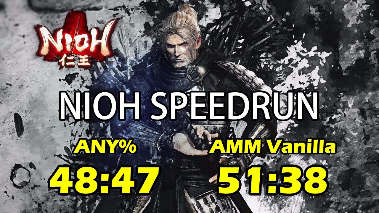 Nioh speedrun  - Any% 48:47, - AMM 51:38 (PC 1.21.05)