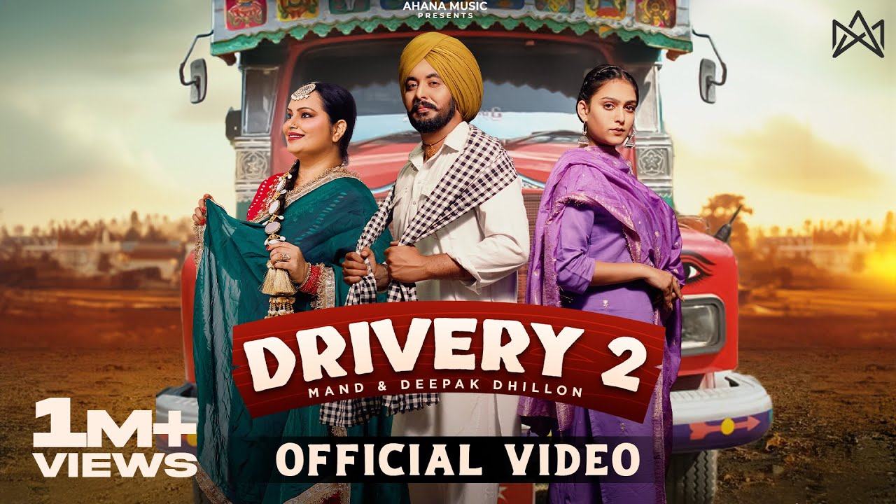 DRIVERY 2 - Mand | Deepak Dhillon | Muskan Verma | Ritesh Mehta | Latest Punjabi Songs