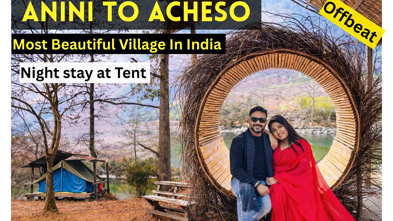 Anini To Acheso Village | The Hidden Paradise of Arunachal Pradesh | Kolkata to Anini Road Trip 2026