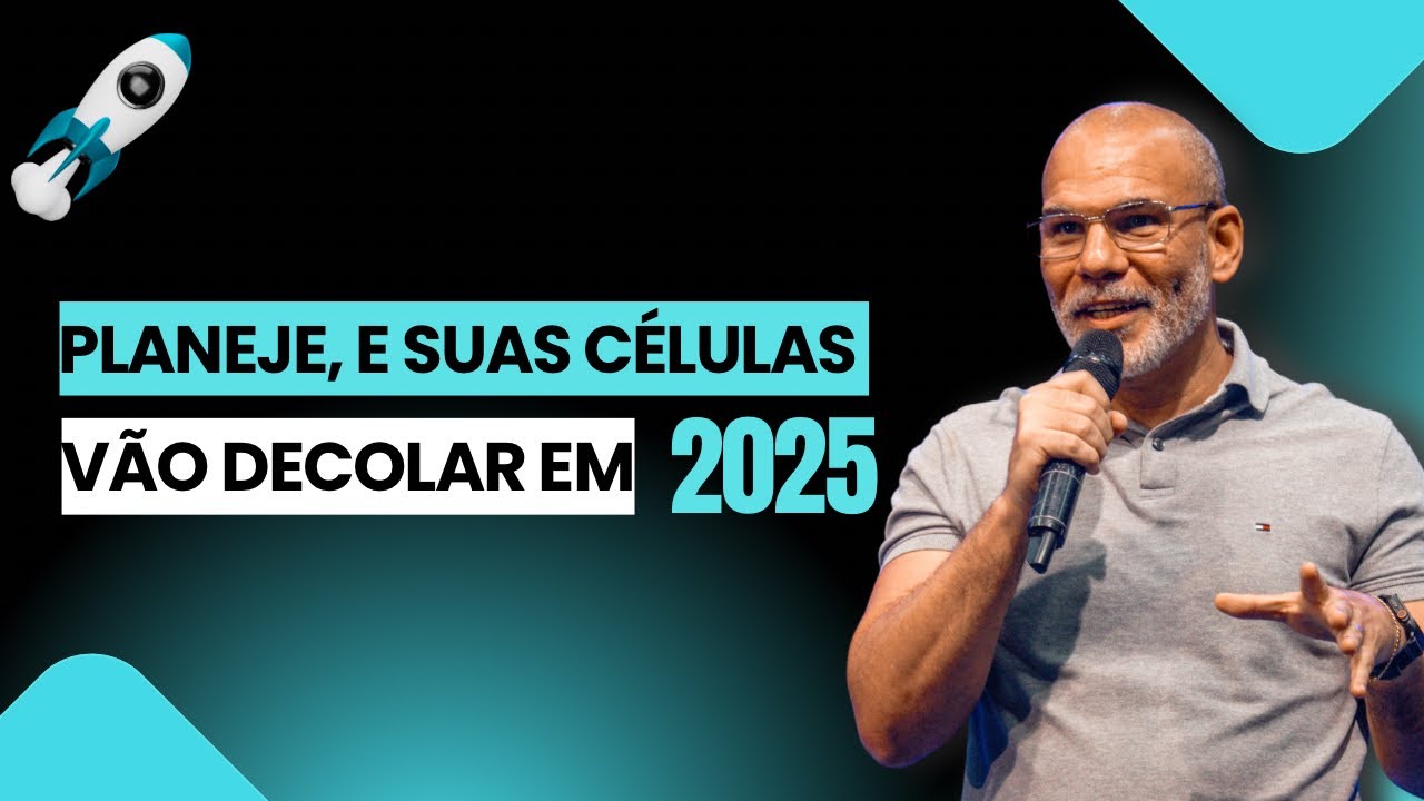 Como montar um planejamento de C&eacute;lulas para 2025