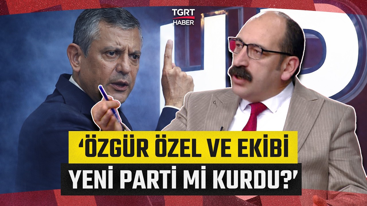 CHP Kulislerini Karıştıracak Soru! “Özgür Özel ve Arkadaşları Yedek Parti Mi Kurdu?” - TGRT Haber