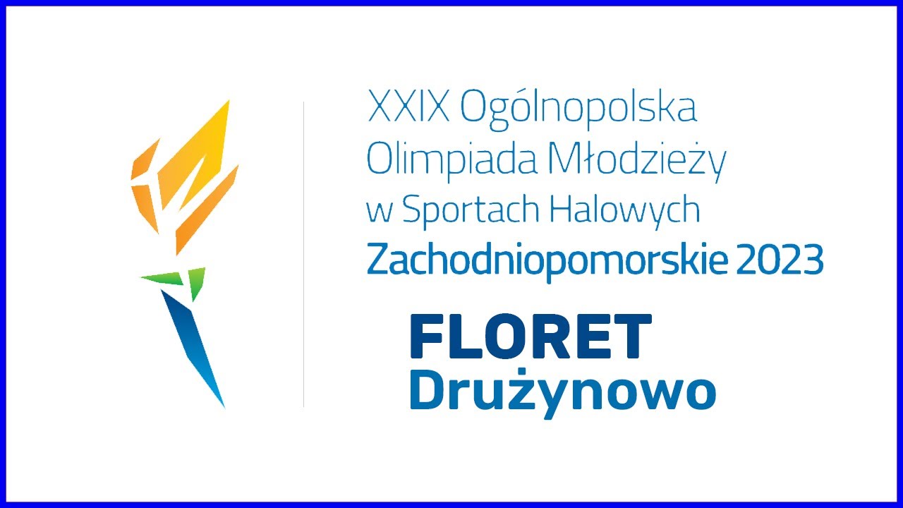 p.niebieska - Floret Drużynowo - Ogólnopolska Olimpiada Młodzieży 2023 Szczecin