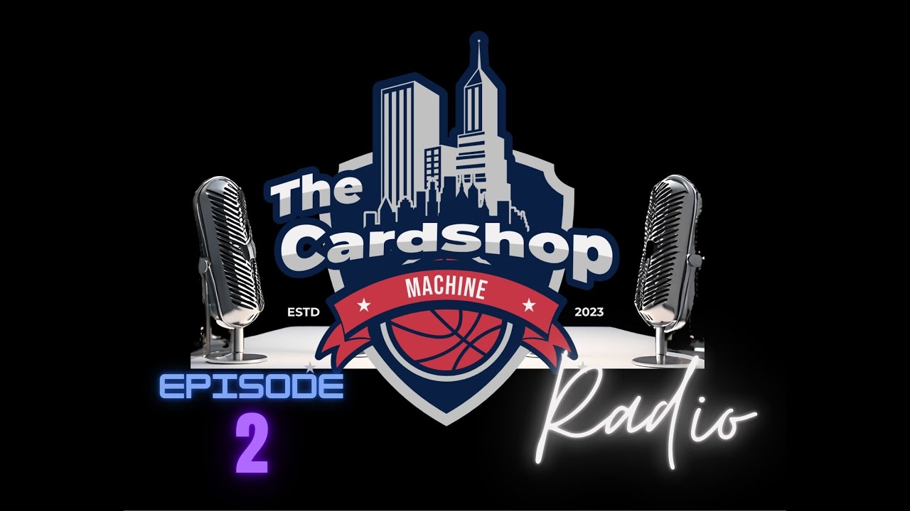 The Card Shop Machine Radio Podcast - Episode 2