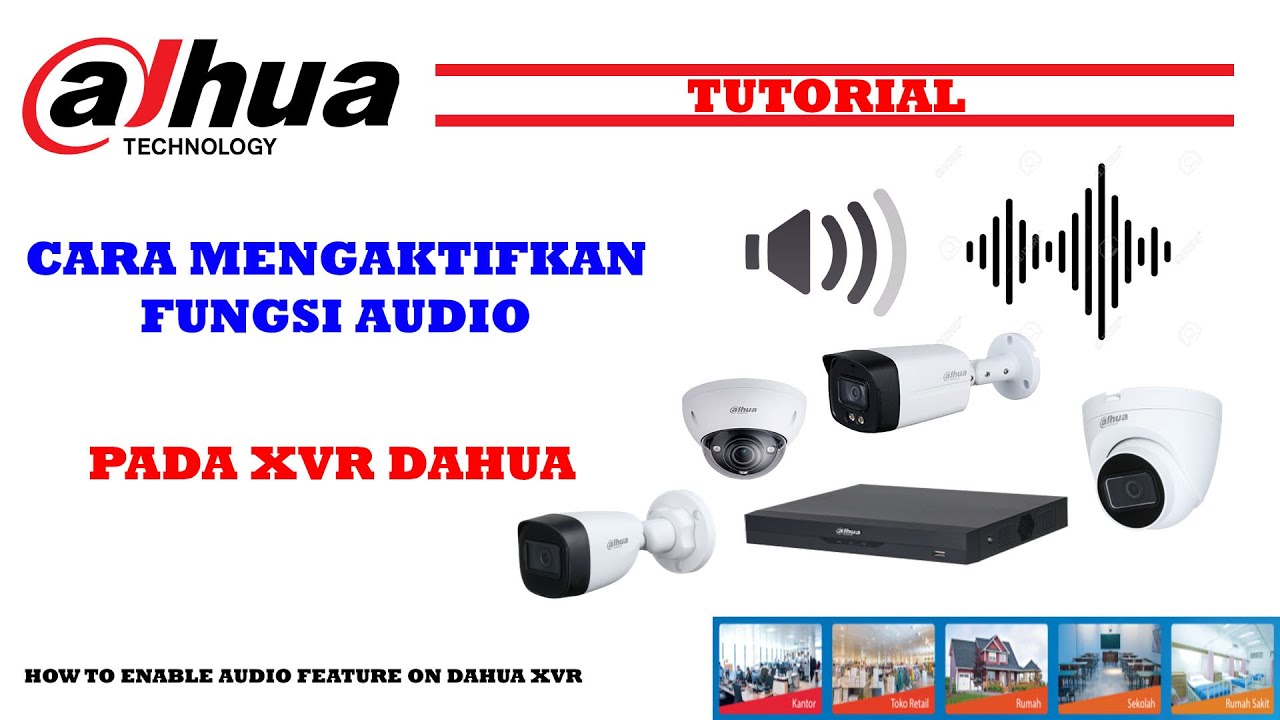 Tutorial Cara Mengaktifkan Fitur Audio Pada XVR Dahua