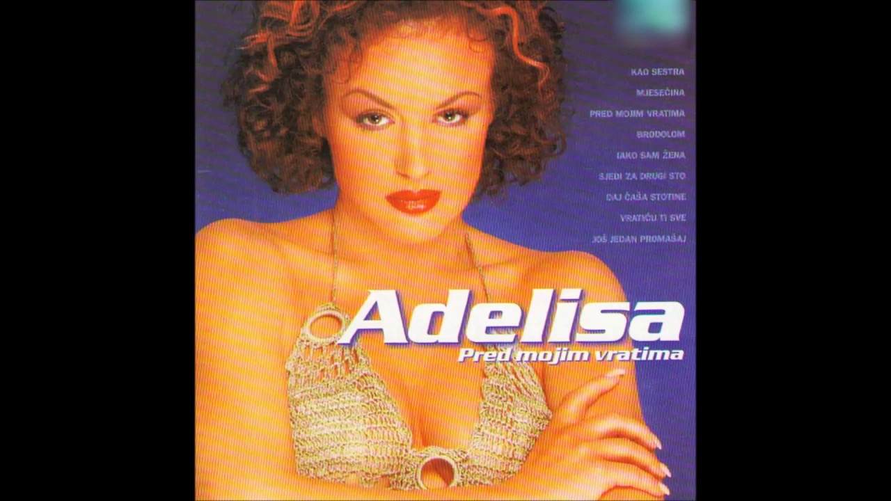 Adelisa - Daj casa stotine - (Audio 2003)HD