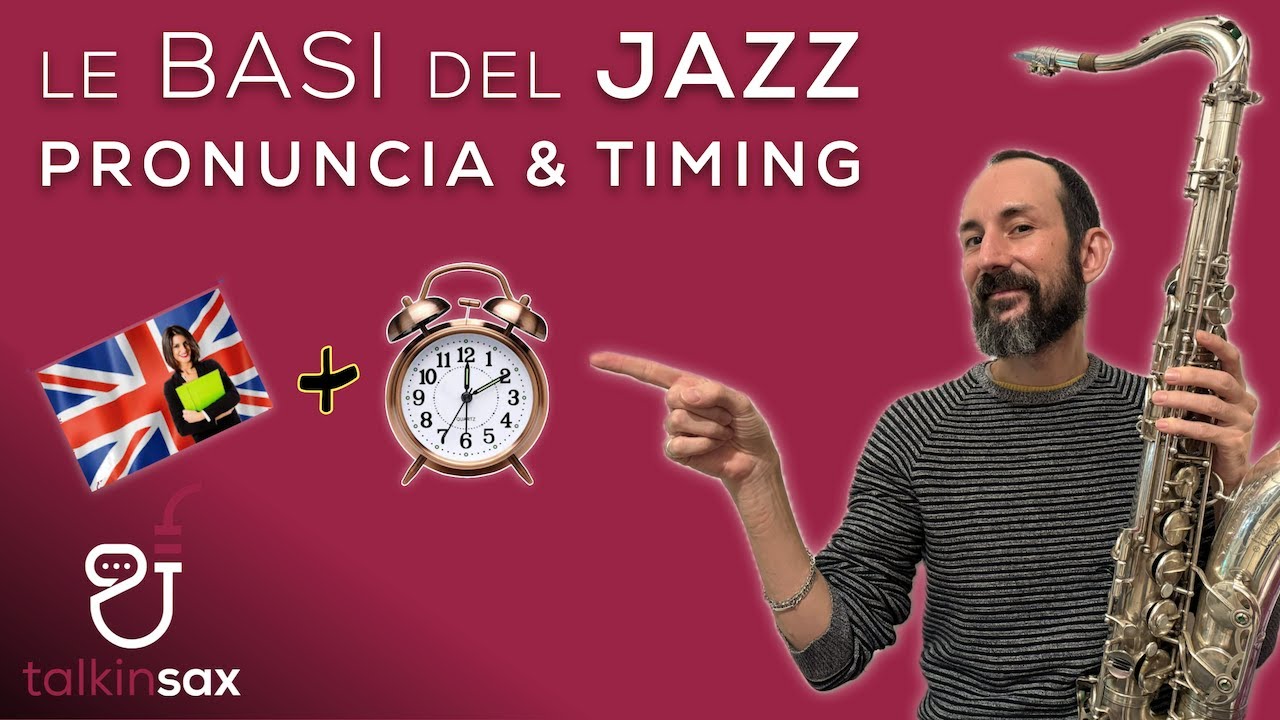 SAX  Le BASI del JAZZ: Pronuncia e Timing