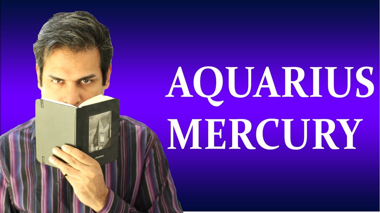 Mercury in Aquarius in Astrology ( All about Aquarius Mercury zodiac sign)