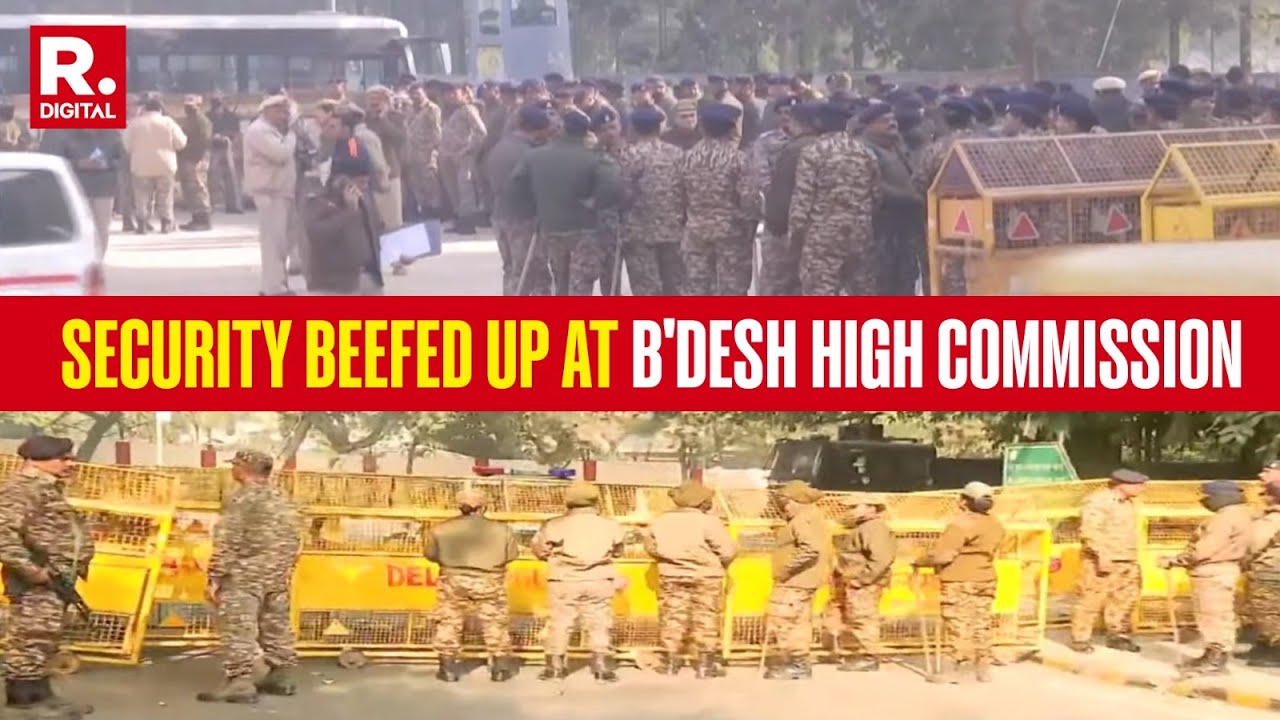 Delhi BREAKING: Security Beefed Up Outside Bangladesh High Commission, Hindu Groups Hold Protests