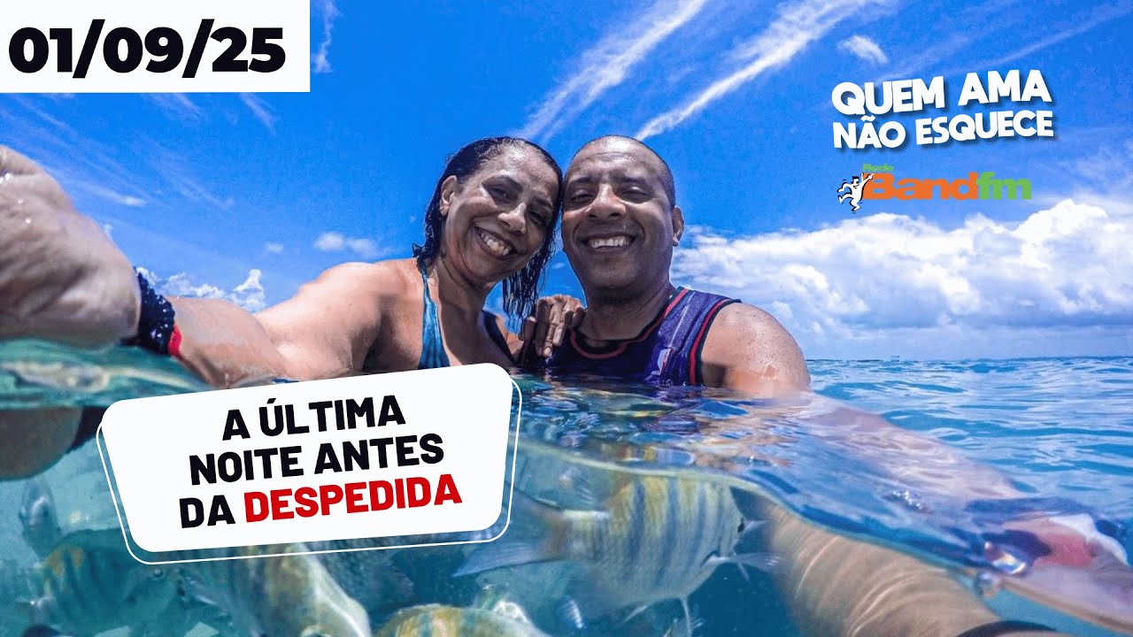 A ÚLTIMA NOITE ANTES DA DESPEDIDA- HISTÓRIA DA ADRIANE | QUEM AMA NÃO ESQUECE AO VIVO 01/09/25