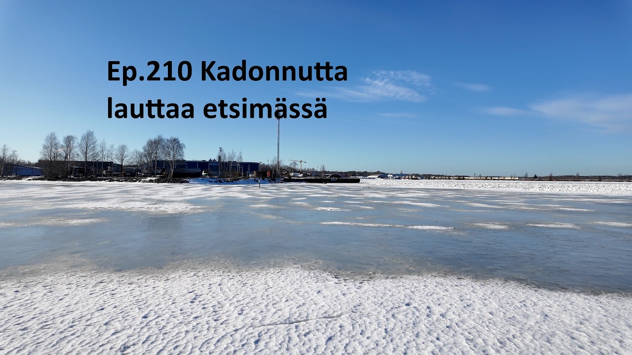 Ep 210 Kadonnutta lauttaa etsimässä