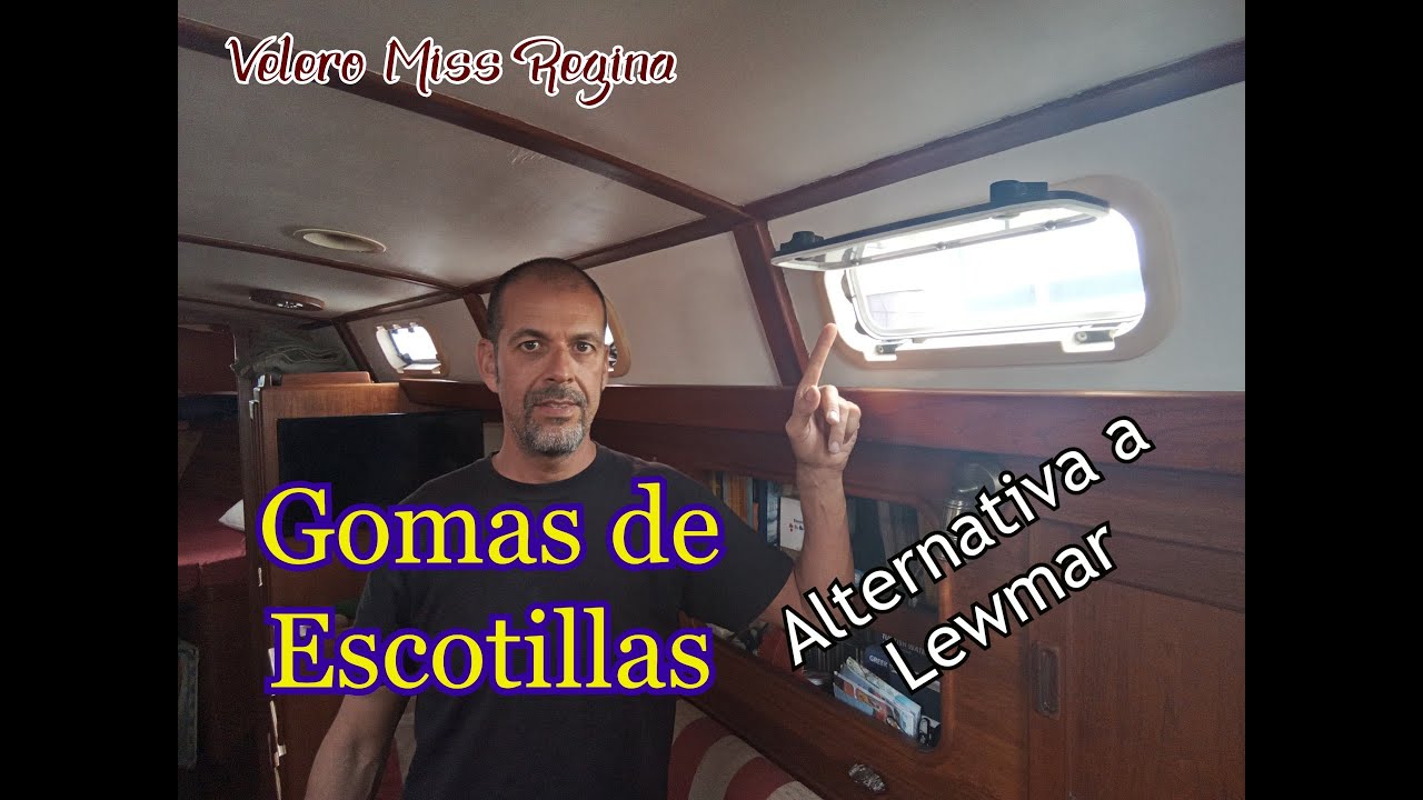 Alternativa a las carísimas gomas Lewmar de escotillas