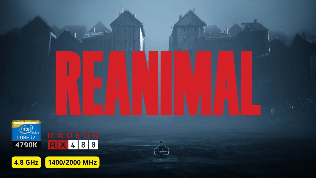 Reanimal on i7-4790k and RX480 Red Devil