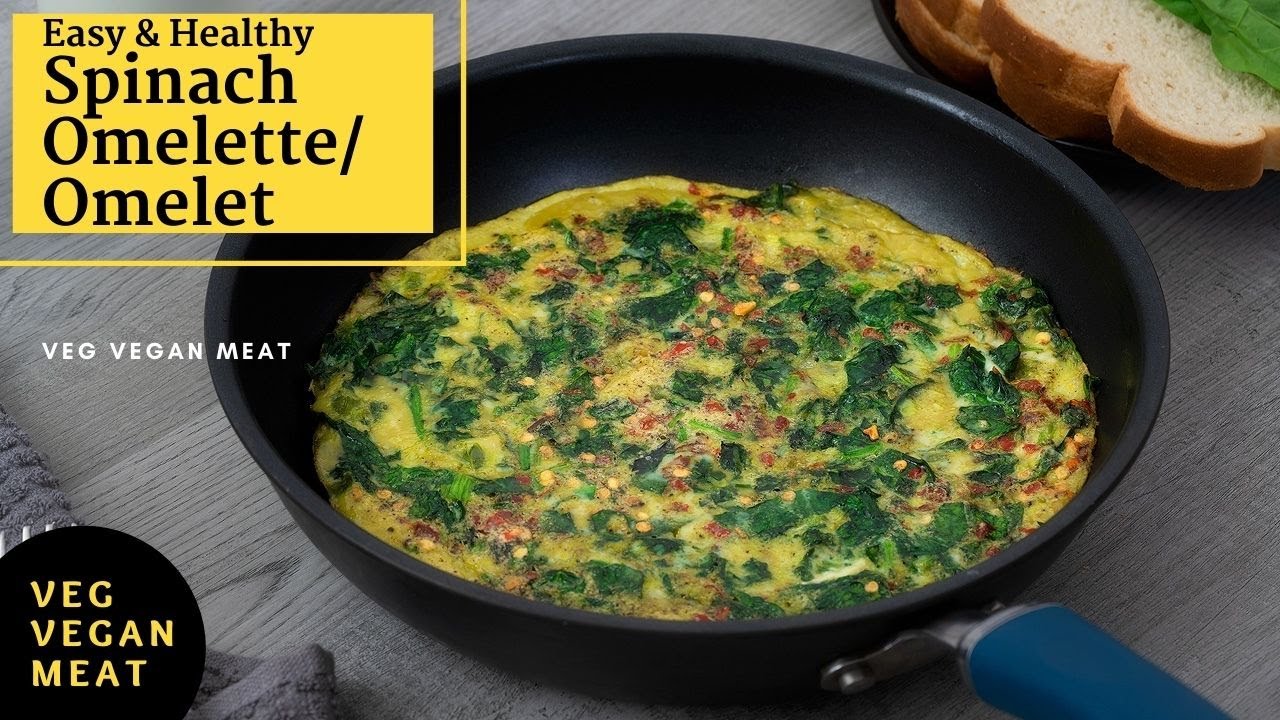 Spinach Omelette Recipe | Easy Healthy Egg Omelet for Weight Loss