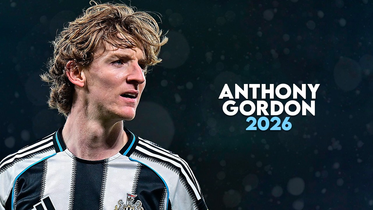Anthony Gordon 2026 - World Class Skills, Goals & Assists | HD