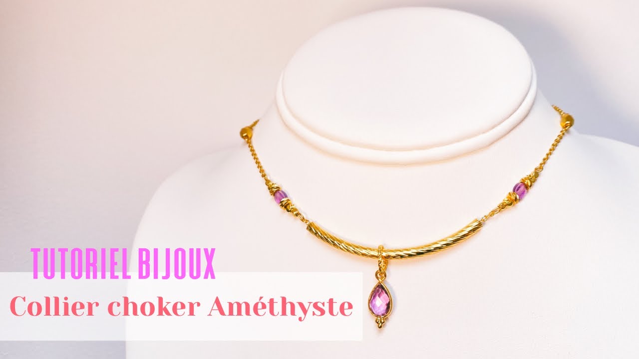 Tutoriel DIY - Comment créer un collier choker avec des pierres d'améthyste
