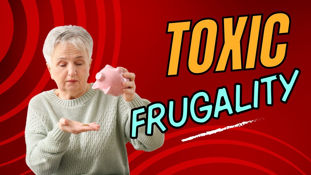 Real Talk: When Being Frugal Turns Toxic