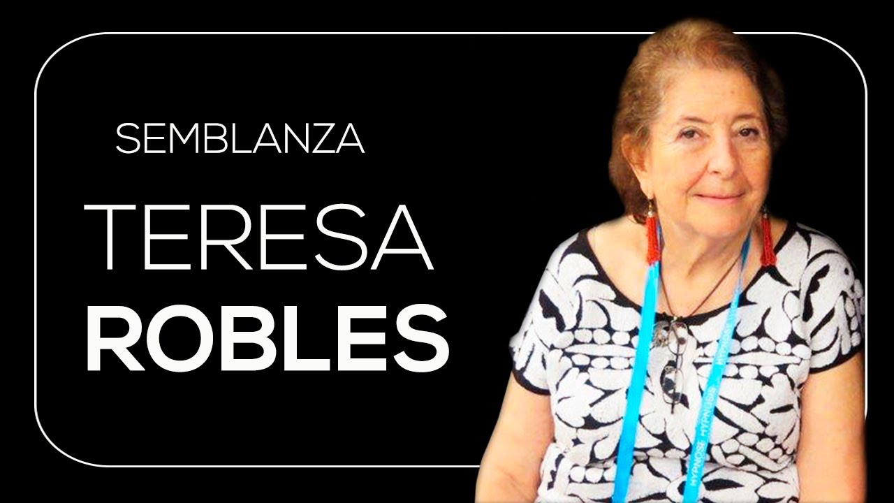 SEMBLANZA TERESA ROBLES