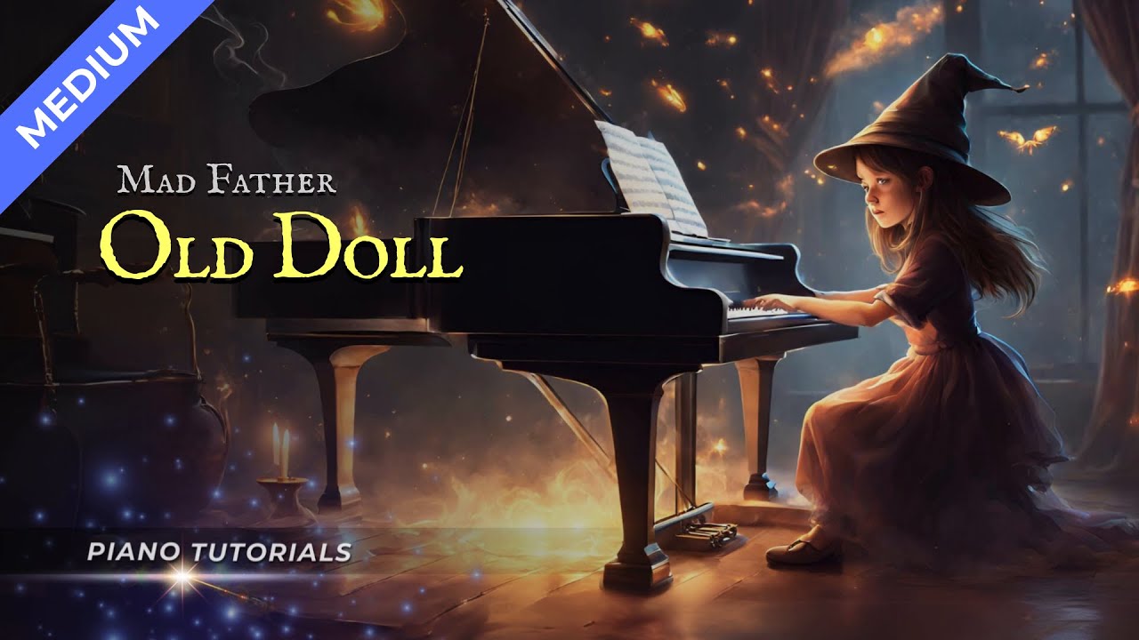 Old Doll - Mad Father Piano Tutorial