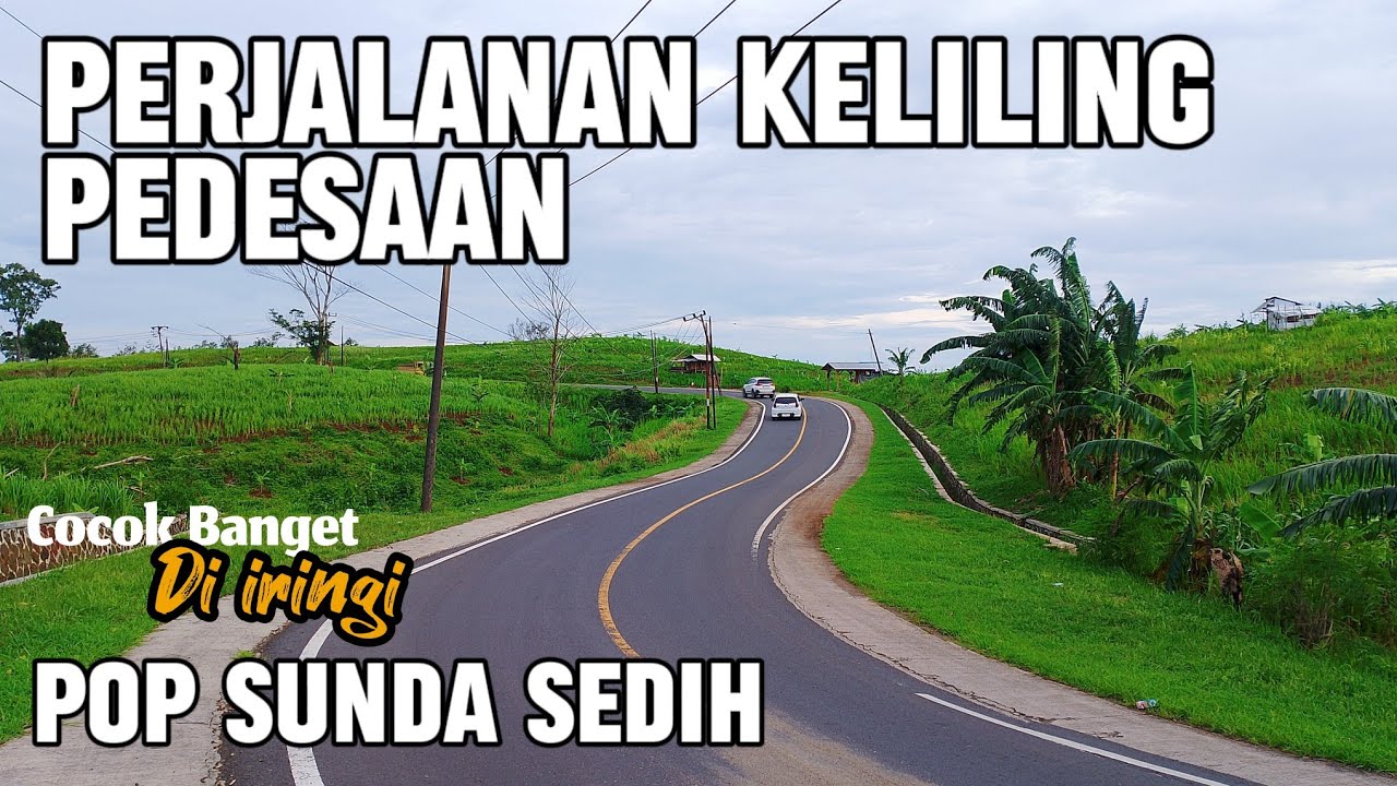 POP SUNDA LAWAS SEDIH COCOK MENEMANI PERJALANAN KELILING KAMPUNG