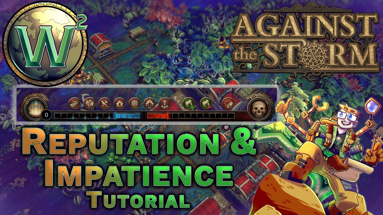 Against the Storm Tutorial - Reputation & Impatience - AtS Tutorial