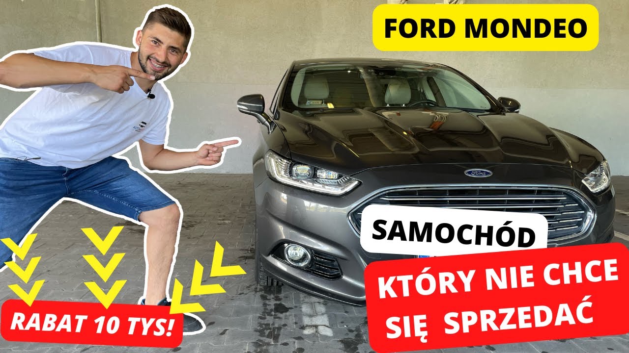 Ford Mondeo - samoch&oacute;d, kt&oacute;ry NIE CHCE się SPRZEDAĆ