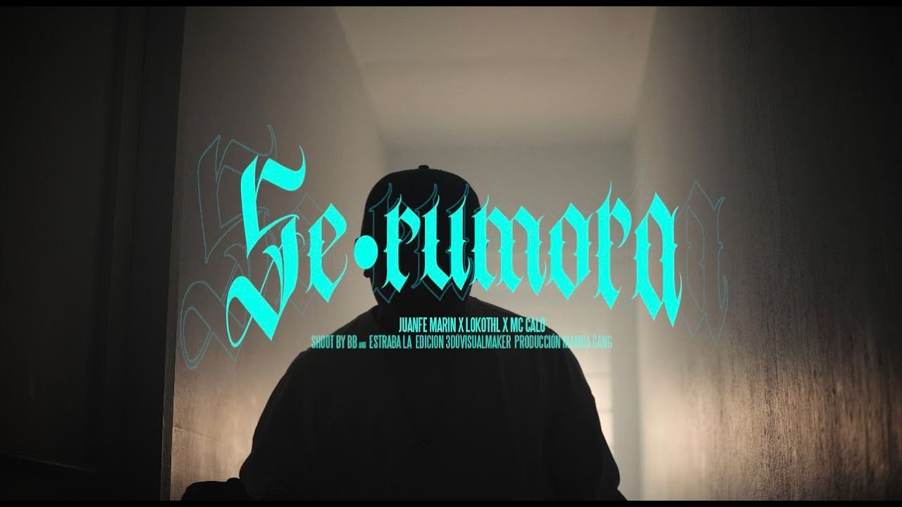SE RUMORA (VIDEO OFICIAL) LOKOTHL @JuanfeMarin1 @McCalozona31clikaoficial @RPKBeatz
