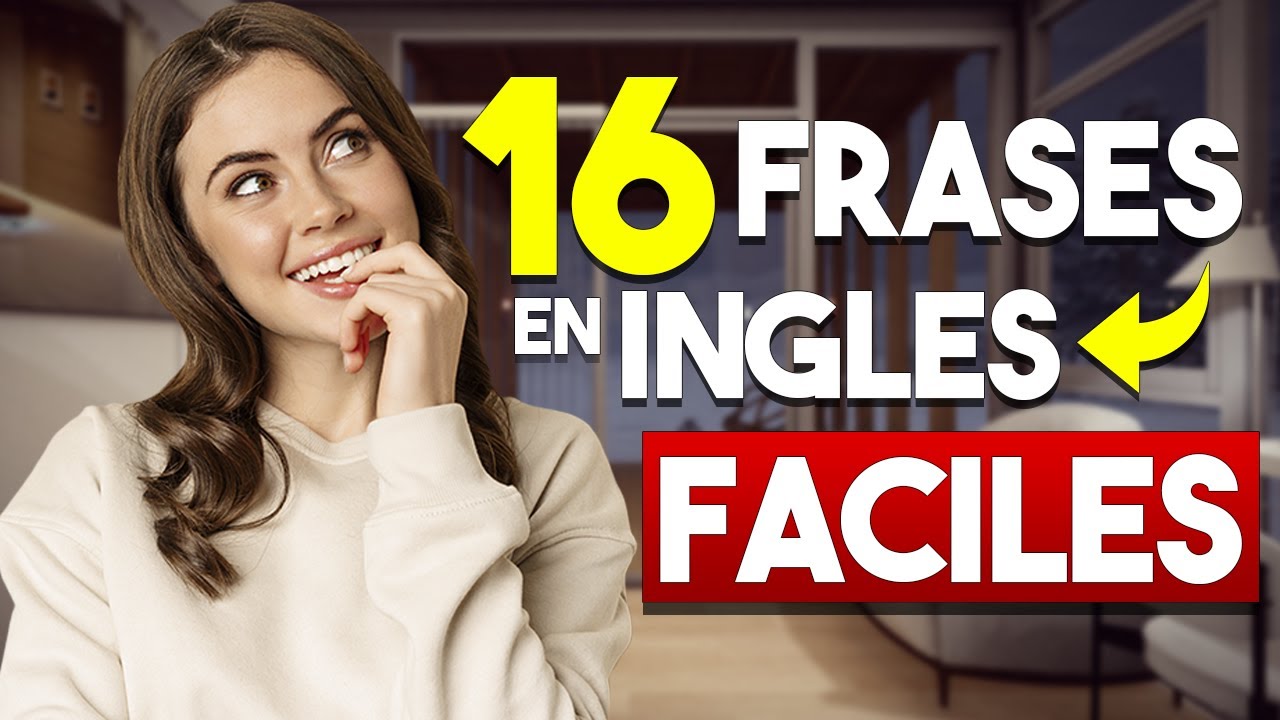 16 FRASES FACILES Y MUY IMPORTANTES EN INGLÉS 🔥| ENTIENDE EL INGLES HABLADO 🚀