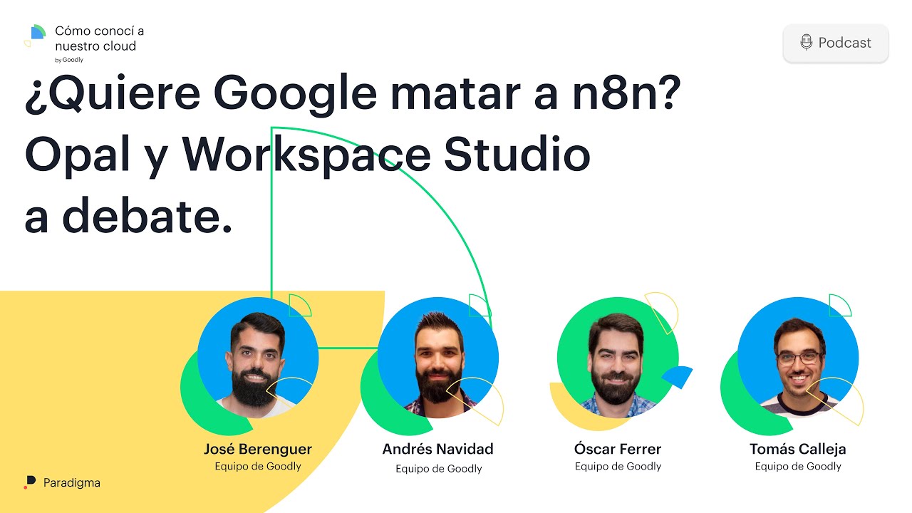 ¿Quiere Google matar a n8n? Opal y Workspace Studio a debate.