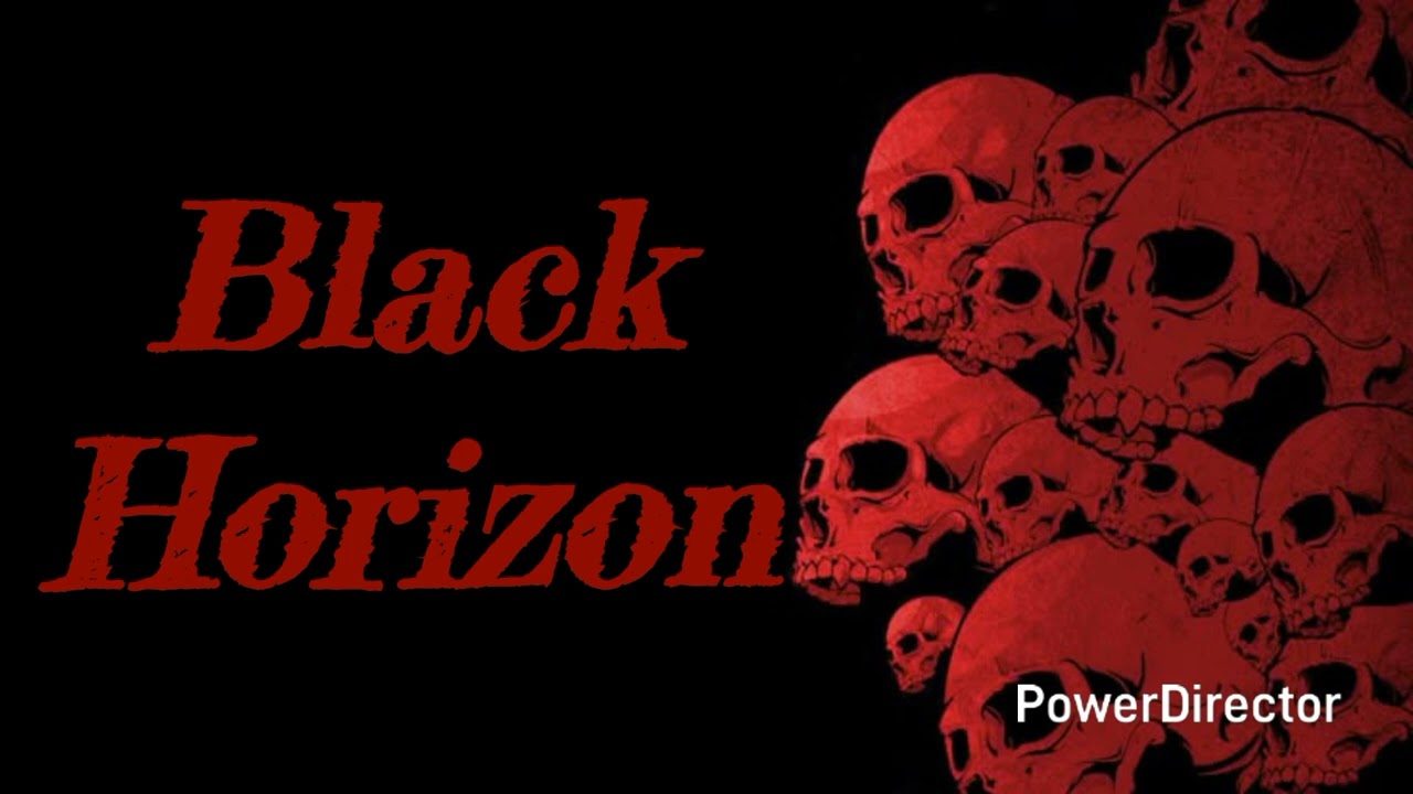 Black horizon-Project Dehumanization (official) 