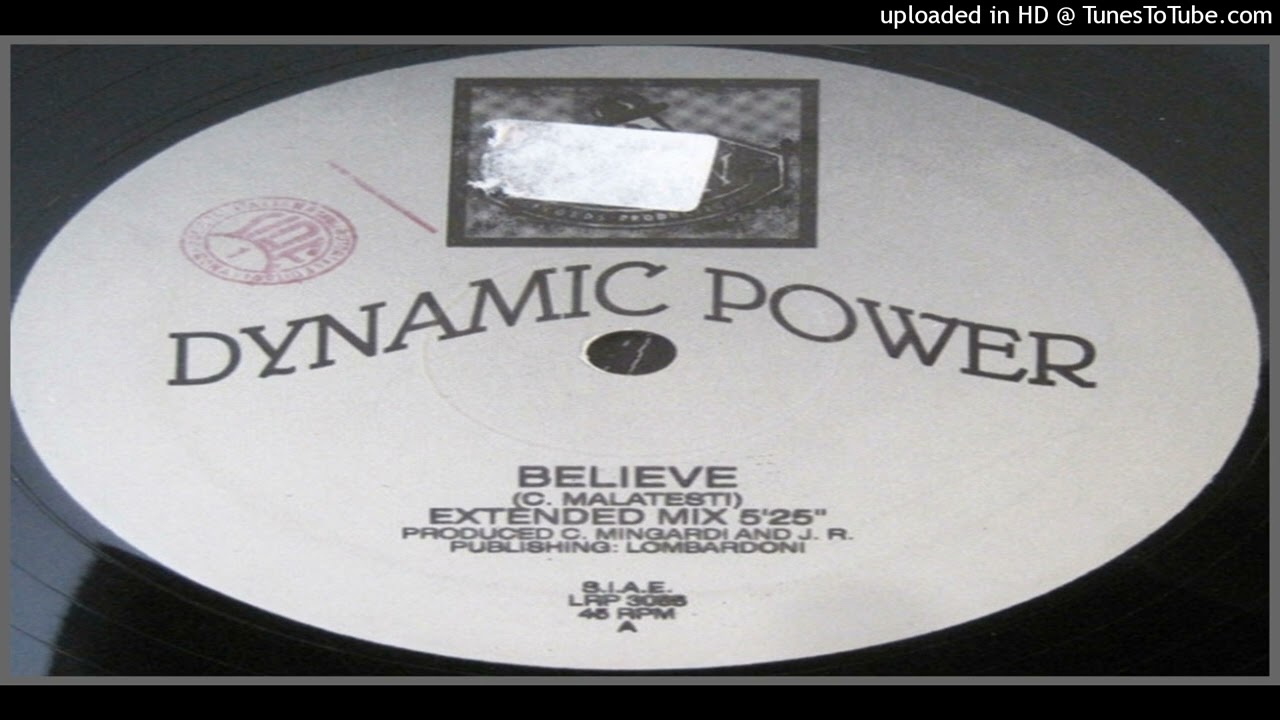 Dynamic Power &ndash; Believe (Extended Mix &ndash; 1992)