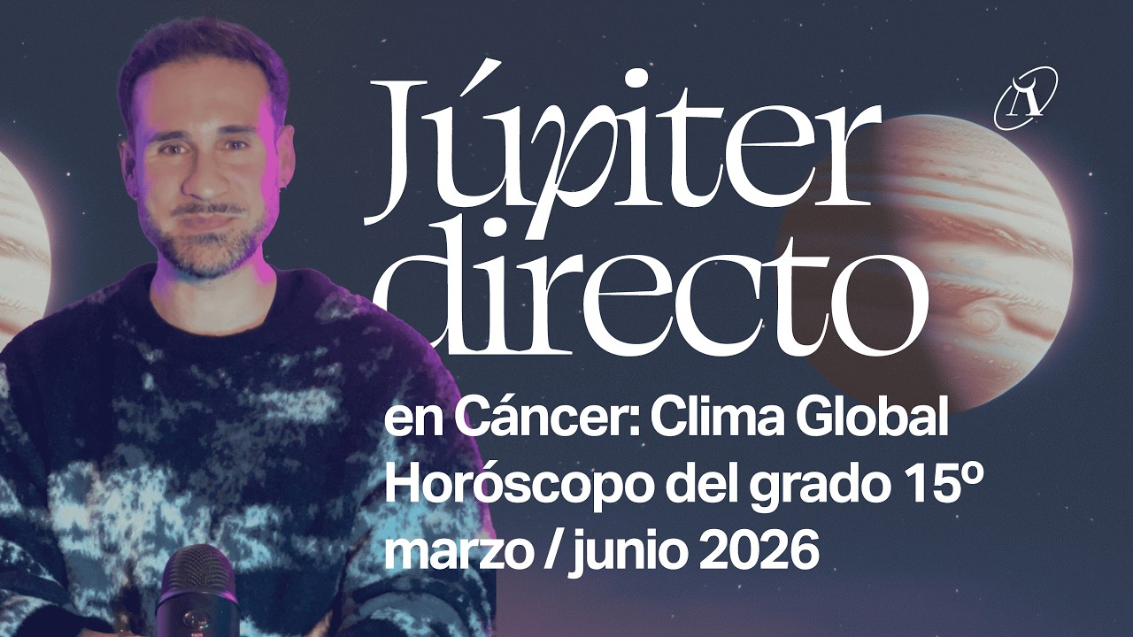 Júpiter en Cáncer directo ✨ reactiva el mundo (Clima global + Horóscopos )