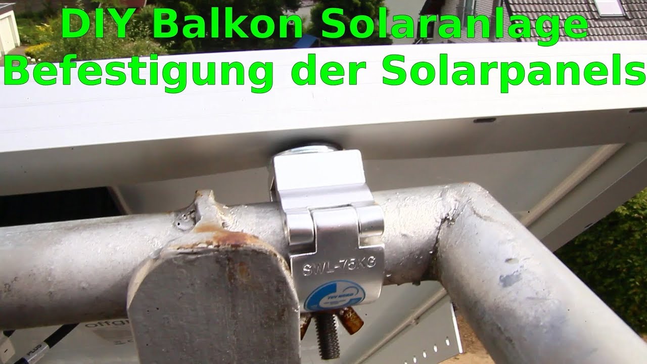 DIY Balkon Solaranlage - Befestigung der Solarpanels