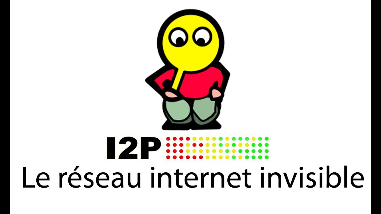 I2P - Le réseau internet invisible et anonyme