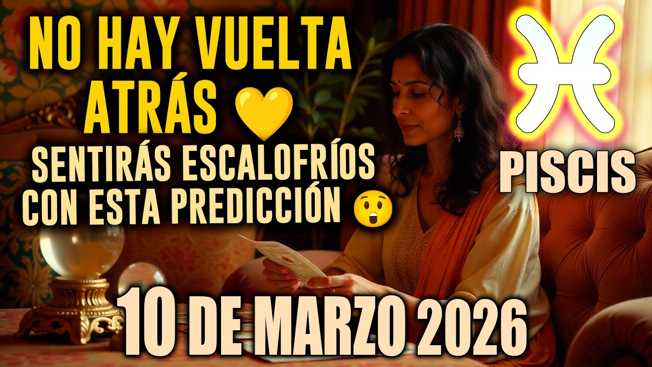 Piscis ♓ NO HAY VUELTA ATRÁS 💛 SENTIRÁS ESCALOFRÍOS CON ESTA PREDICCIÓN 😲 horóscopo de hoy