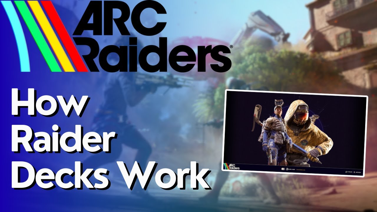 Вот как на самом деле работают колоды Рейдеров в Arc Raiders.