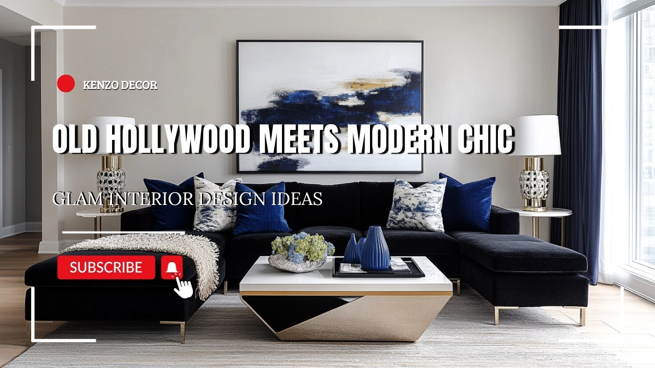 Old Hollywood Meets Modern Chic: Glam Interior Design Ideas