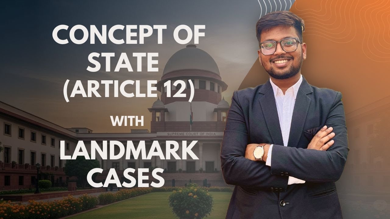 Article 12 of the Indian Constitution Explained | Landmark Judgments on ‘State’