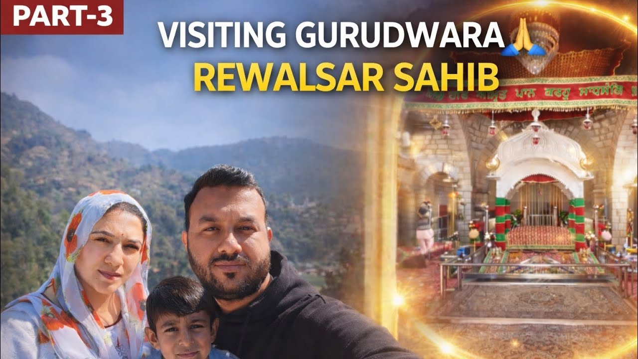 Part-3 | Rewalsar DiariesBlessings at Gurudwara Sahib 🙏