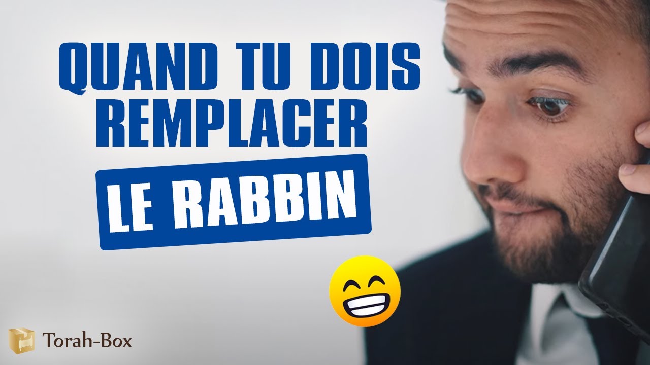 QUAND TU DOIS REMPLACER LE RABBIN... 🤠😂