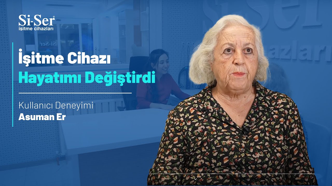 Si-Ser İşitme Cihazları Kullanıcı Deneyimi