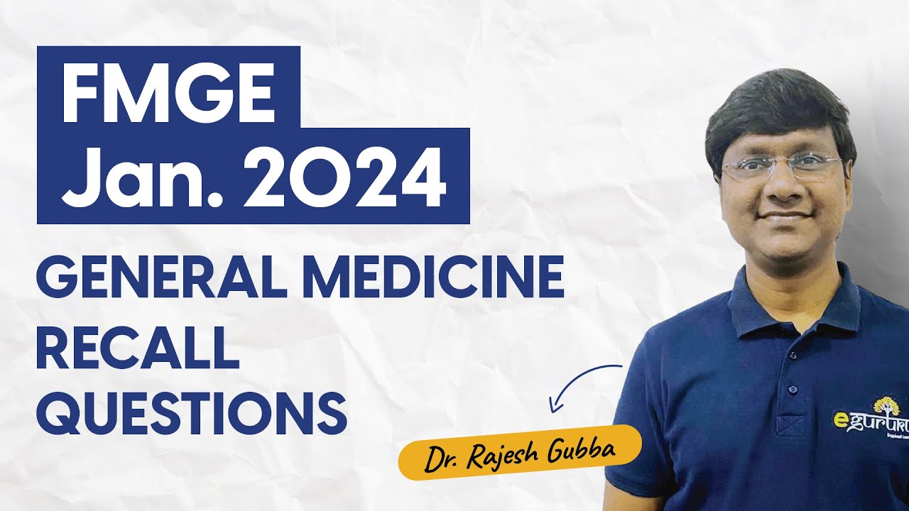 FMGE Jan 2024 | Recall Questions of General Medicine | Dr. Rajesh Gubba | DBMCI | 95% Strike Rate